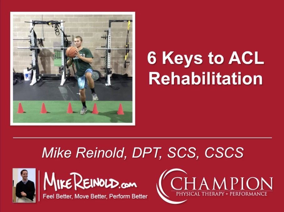 6 Keys To Acl Rehabilitation Mike Reinold