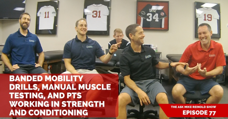 Banded Mobility Drills, Manual Muscle Testing, and PTs Working in Strength and Conditioning