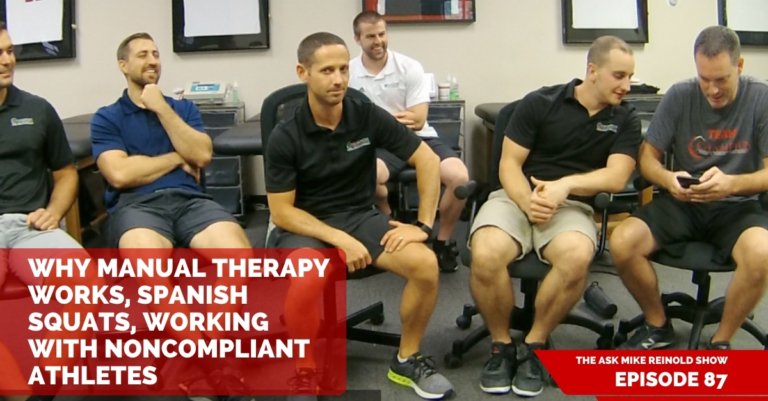 Why Manual Therapy Works, Spanish Squats, Working with Noncompliant Athletes
