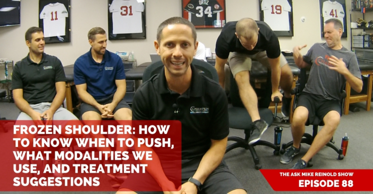 Special Episode on the Frozen Shoulder – How to Know When to Push, What Modalities We Use, and Treatment Suggestions