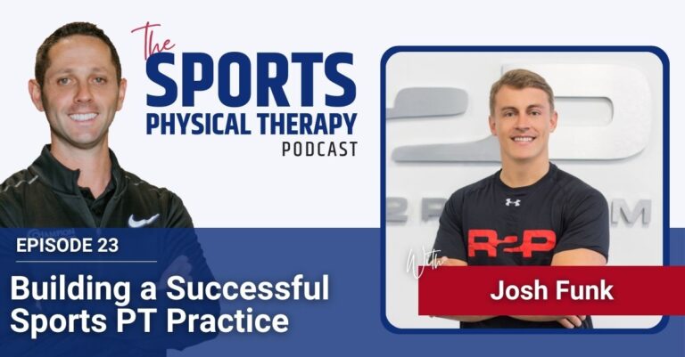 Building a Successful Sports PT Practice with Josh Funk