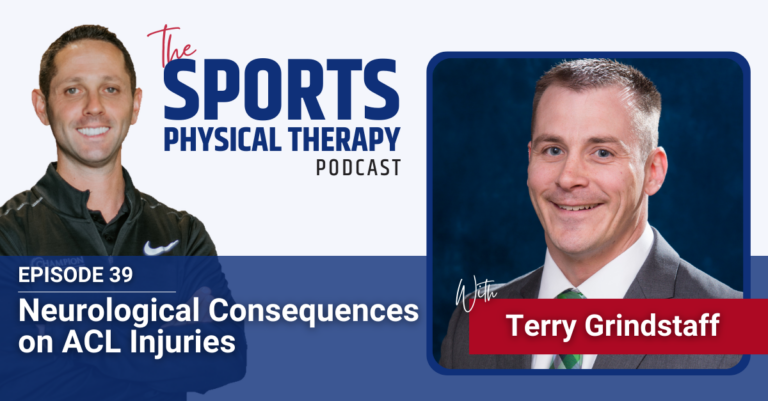 Neurological Consequences of ACL Injuries with Terry Grindstaff