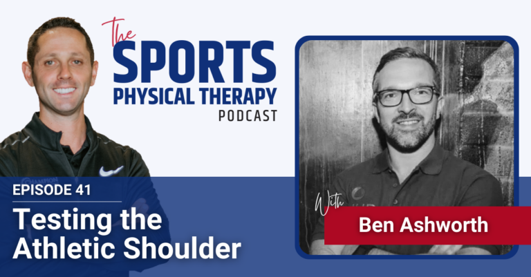 Testing the Athletic Shoulder with Ben Ashworth