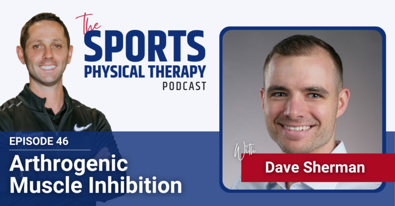 Arthrogenic Muscle Inhibition with Dave Sherman